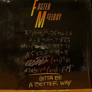 Foster & McElroy : Gotta Be A Better Way (12")