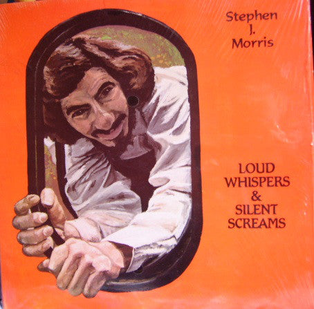 Stephen Jay Morris : Loud Whispers & Silent Screams (LP)
