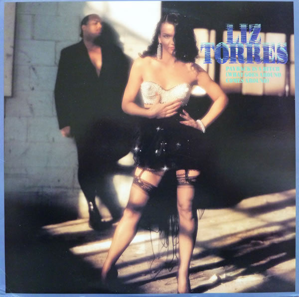 Liz Torres : Pay Back Is A Bitch (What Goes Around Comes Around) (12")