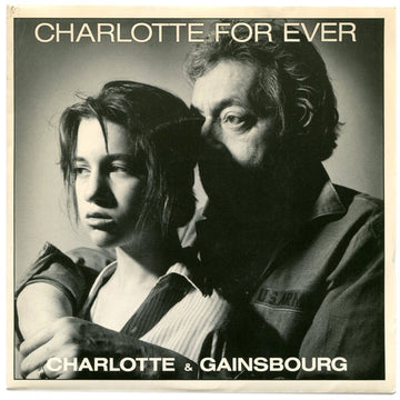 Charlotte Gainsbourg & Serge Gainsbourg : Charlotte For Ever (7")