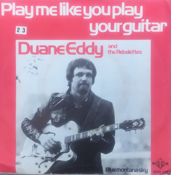 Duane Eddy And The Rebelettes* : Play Me Like You Play Your Guitar (7", Single, Blu)