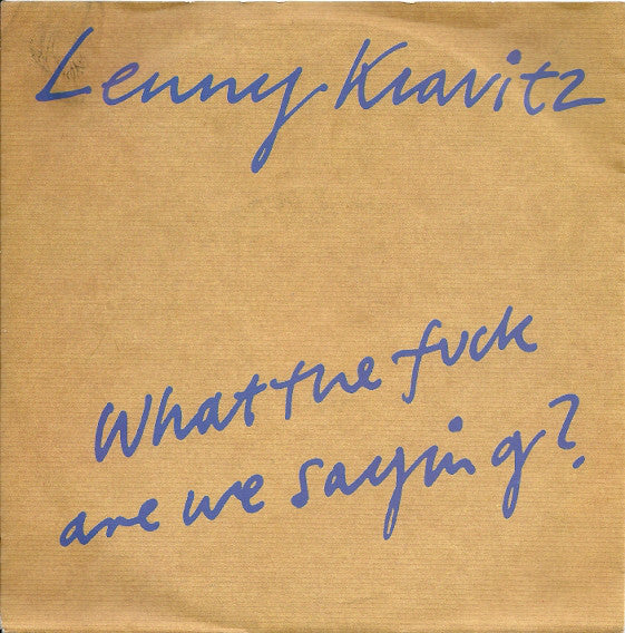 Lenny Kravitz : What The Fuck Are We Saying? (7", Single)