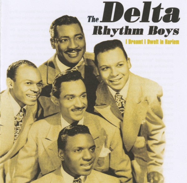 The Delta Rhythm Boys : I Dreamt I Dwelt In Harlem (CDr, Album, Comp)