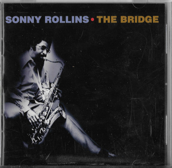 Sonny Rollins : The Bridge (CD, Album, RE, RM)