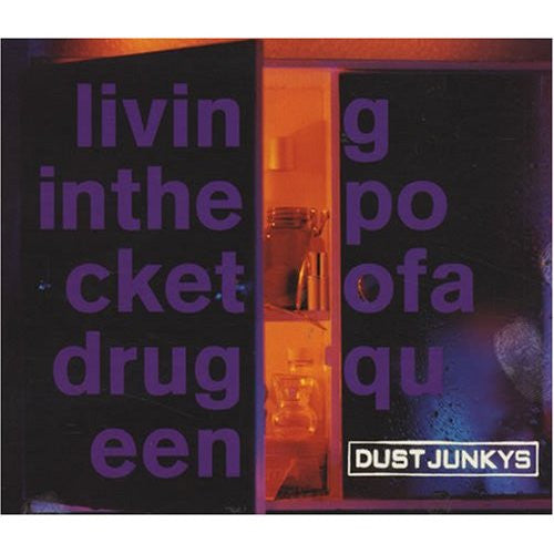 Dust Junkys : Living In The Pocket Of A Drug Queen (CD, Maxi, Sli)