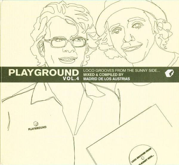 Madrid De Los Austrias : Playground Vol. 4 (Loco Grooves From The Sunny Side...) (CD, Comp, Mixed)