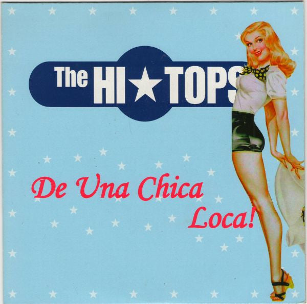 The Hi Tops : De Una Chica Loca! (7", EP)