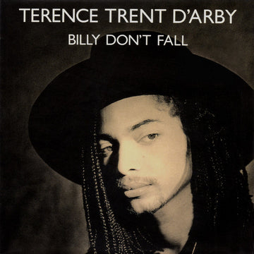 Terence Trent D'Arby : Billy Don't Fall (7")