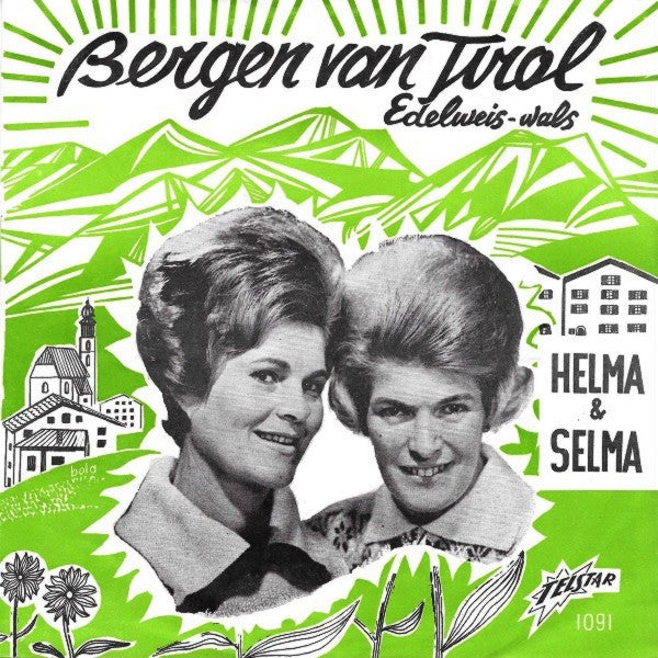 Helma & Selma : Bergen Van Tirol (7", Single, Lig)
