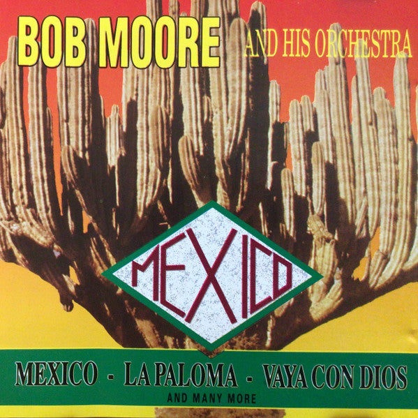 Bob Moore And His Orchestra : Mexico (CD, Album, Comp, RE)