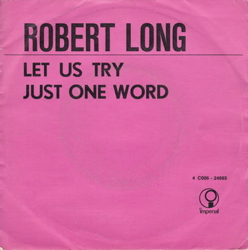 Robert Long : Let Us Try / Just One Word (7", Single, Bla)