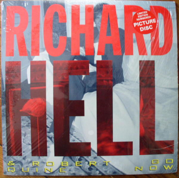 Richard Hell & Robert Quine : Go Now (10", Pic)