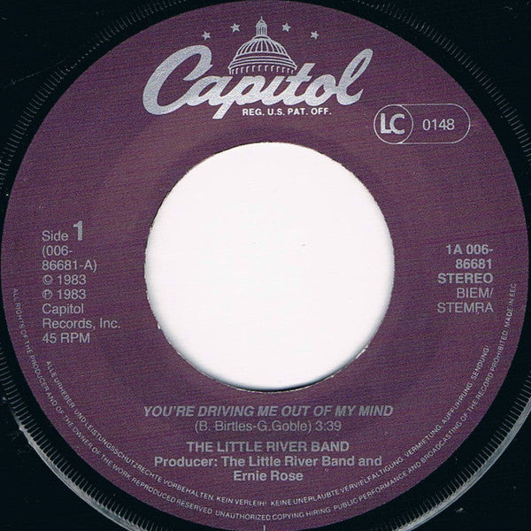 The Little River Band* : You're Driving Me Out Of My Mind (7", Single)