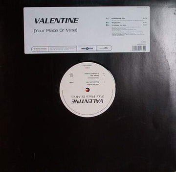 Valentine* : Your Place Or Mine (12")