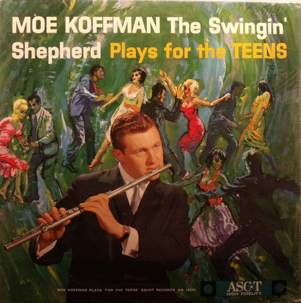 Moe Koffman : The Swingin' Shepherd Plays For The Teens (LP, Mono)