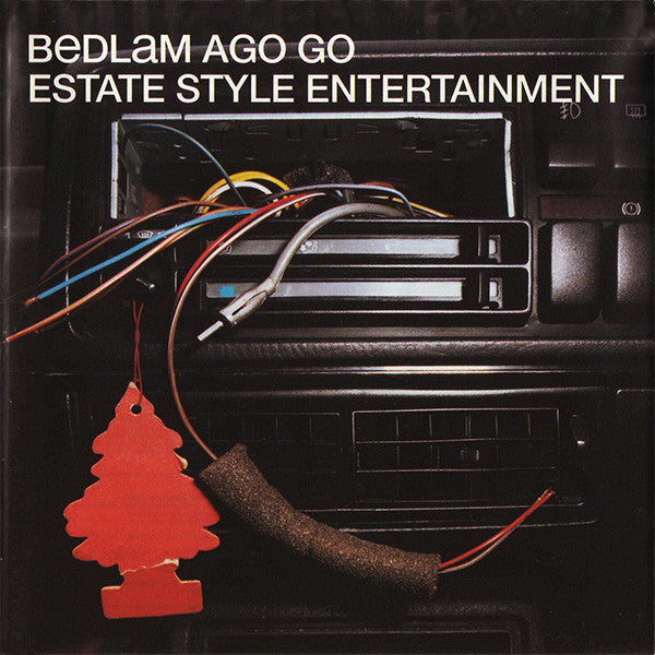 Bedlam Ago Go : Estate Style Entertainment (CD, Album)