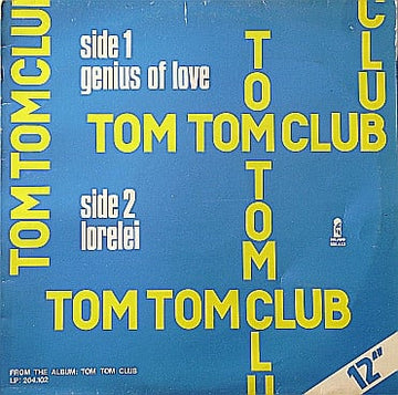 Tom Tom Club : Genius Of Love / Lorelei (12")