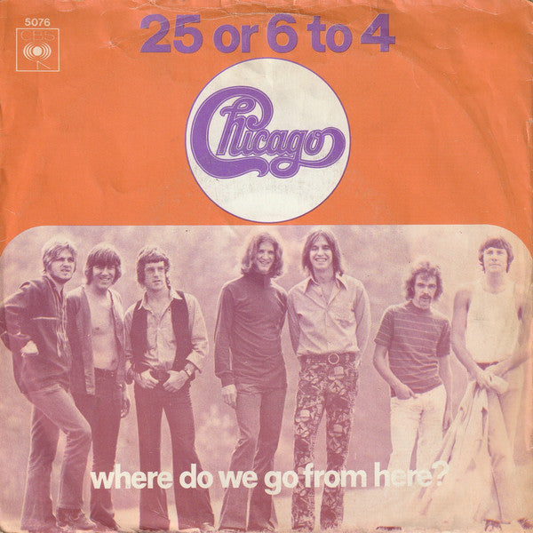 Chicago (2) : 25 Or 6 To 4 (7", Single)