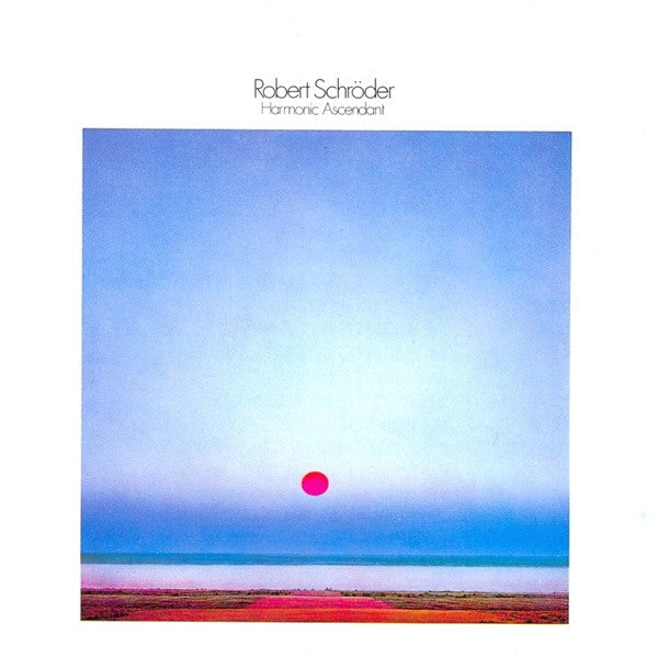 Robert Schröder : Harmonic Ascendant (CD, Album, RE)