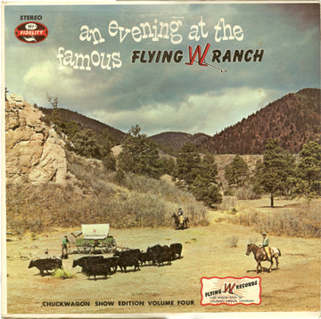 The Flying W Wranglers : An Evening At The Famous Flying W Ranch (LP, Album)