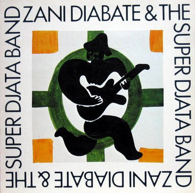 Zani Diabaté & Super Djata Band : Zani Diabate & The Super Djata Band (LP, RE)