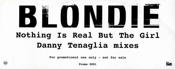 Blondie : Nothing Is Real But The Girl (12", Promo)