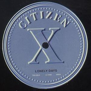 Citizen X : Lonely Days (12")