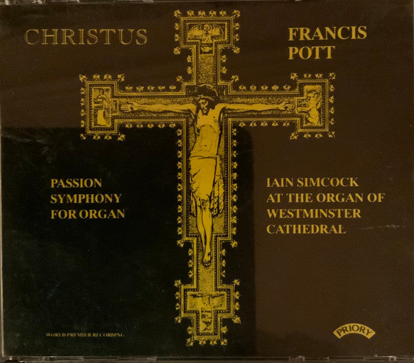 Iain Simcock - Francis Pott : Christus. Passion Symphony For Organ (2xCD, Album)