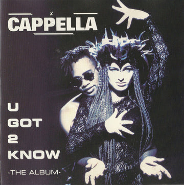 Cappella : U Got 2 Know - The Album (CD, Album)