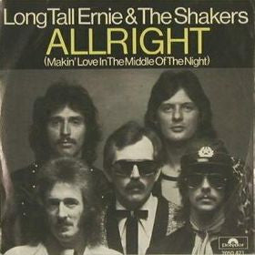 Long Tall Ernie And The Shakers : Allright (Makin' Love In The Middle Of The Night) (7")