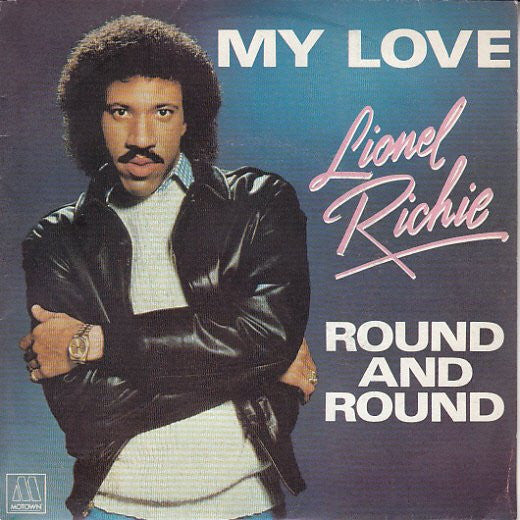 Lionel Richie : My Love / Round And Round (7", Single)