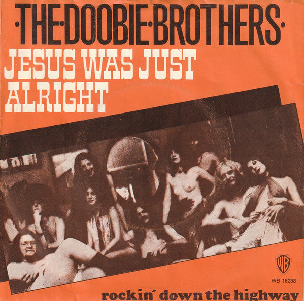 The Doobie Brothers : Jesus Was Just Alright (7", Single)