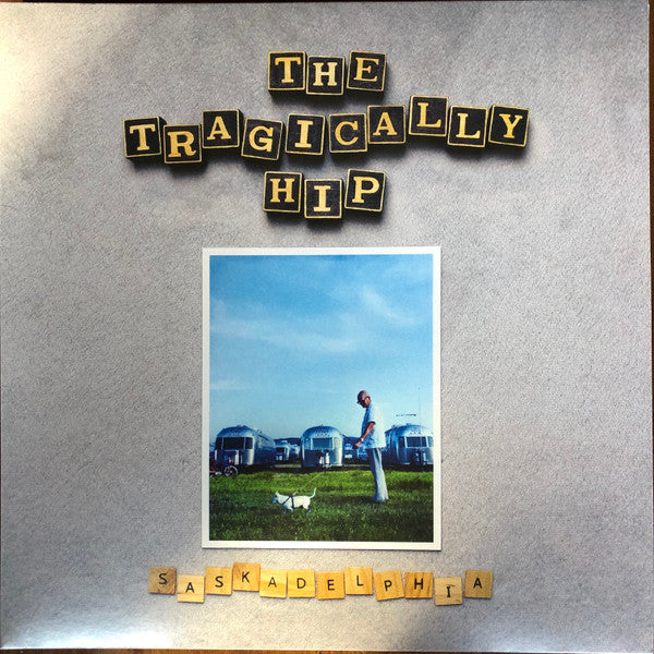 The Tragically Hip : Saskadelphia (12", EP, Sil)