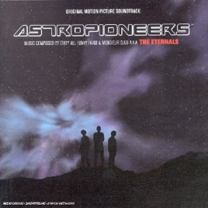 The Eternals : Astropioneers (Original Motion Picture Soundtrack) (CD, Album, Copy Prot.)