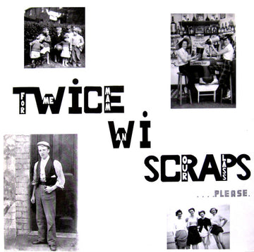 Various : Twice Wi' Scraps For Me Mam An' Our Lass ....Please (LP)