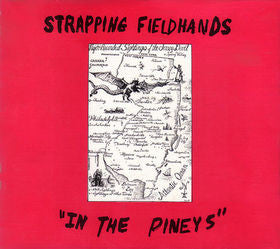 Strapping Fieldhands : In The Pineys (10", EP)