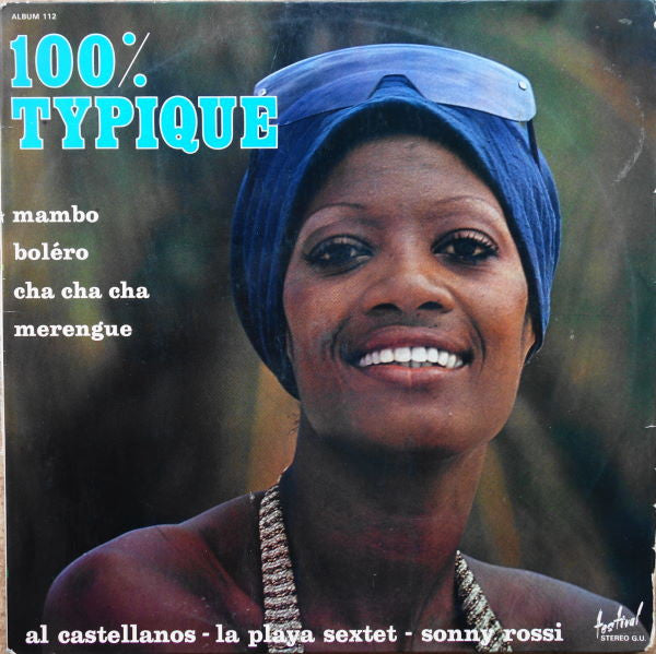 Al Castellanos / La Playa Sextet / Sonny Rossi : 100% Typique (2xLP, Comp)