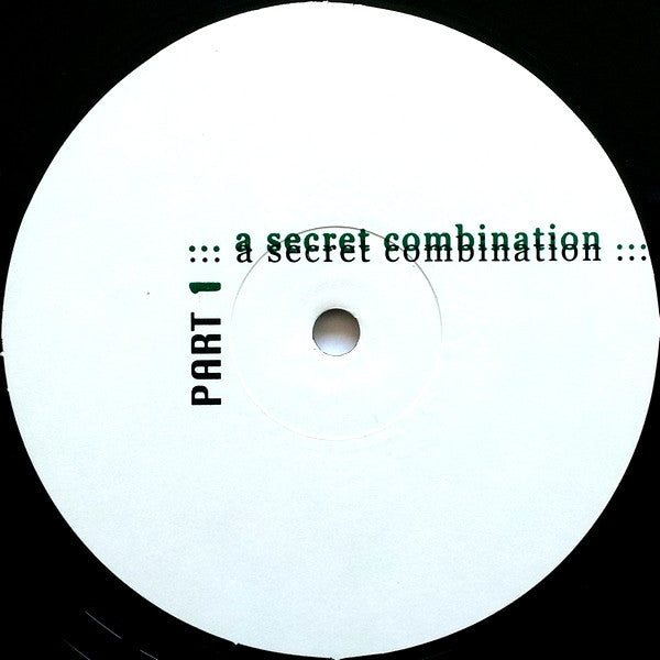... A Secret Combination ...* : Part 1 (12")