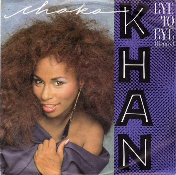 Chaka Khan : Eye To Eye (Remix) (7", Single)