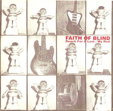 Faith Of Blind : Reach For A Lost / My Red (7")