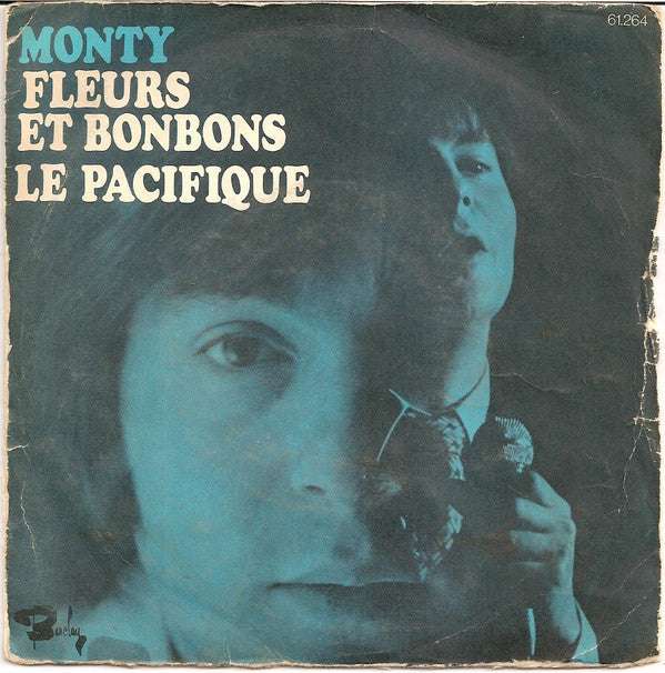 Monty (6) : Fleurs Et Bonbons/Le Pacifique (7", Single)