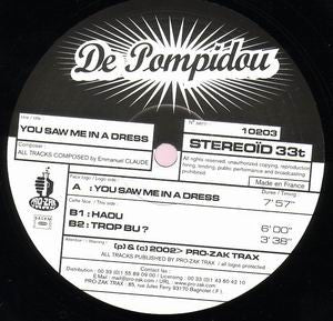 De Pompidou : You Saw Me In A Dress (12")