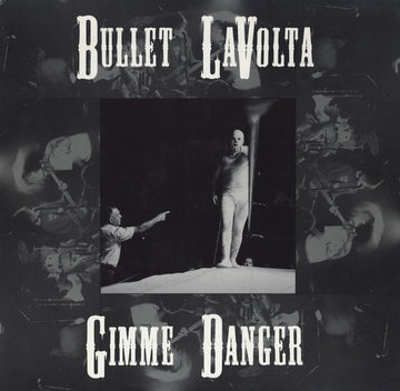 Bullet LaVolta : Gimme Danger (12")