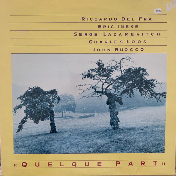 Riccardo Del Fra, Eric Ineke, Serge Lazarevitch, Charles Loos, John Ruocco : Quelque Part (LP)