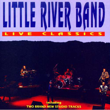 Little River Band : Live Classics (CD)