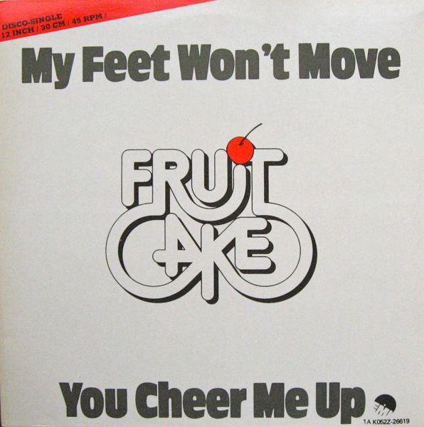 Fruitcake : My Feet Won't Move / You Cheer Me Up (12", Single, RM)