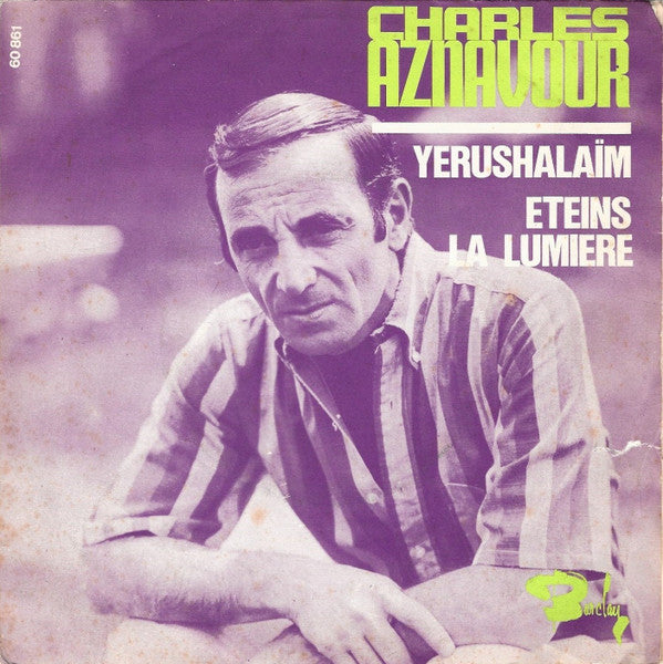 Charles Aznavour : Yerushalaïm / Éteins La Lumière (7", Single)