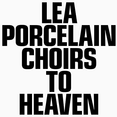 Lea Porcelain : Choirs To Heaven (2xLP, Album, Dlx)