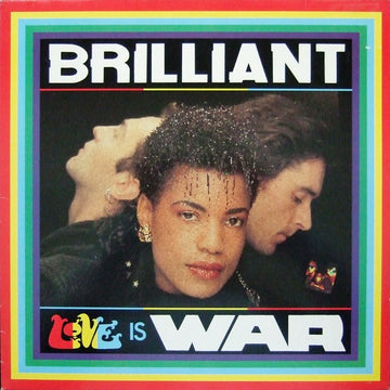 Brilliant : Love Is War (12")