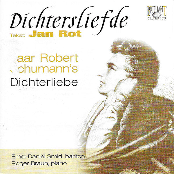 Robert Schumann / Jan Rot : Dichtersliefde (Naar Robert Schumann's Dichterliebe) (CD, Album)